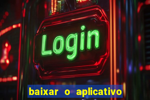 baixar o aplicativo vai de bet